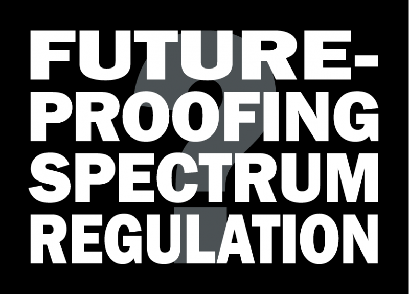 Future Proofing Spectrum Regulation
