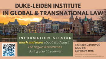 Duke-Leiden Institute in Global & Transnational Law Information Session Flyer