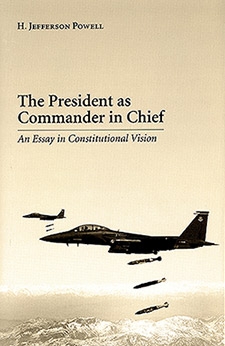 Photo of plane releasing bombs for cover of book on The President as Commander in Chief: An Essay in Constitutional Vision