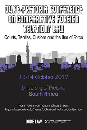 Duke-Pretoria Conference on Comparative Foreign Relations Law