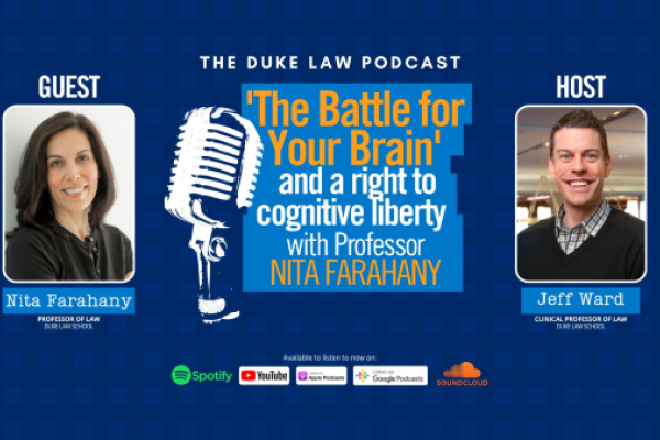 Duke Law Podcast | "The Battle for Your Brain"
